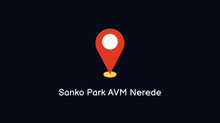 Sanko Park AVM Nerede Nasıl Giderim??