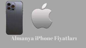 Almanya iPhone Fiyatları 2023(Güncel Fiyatlar)