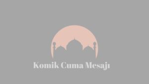 Komik Cuma Mesajları 2023 (En iyileri)