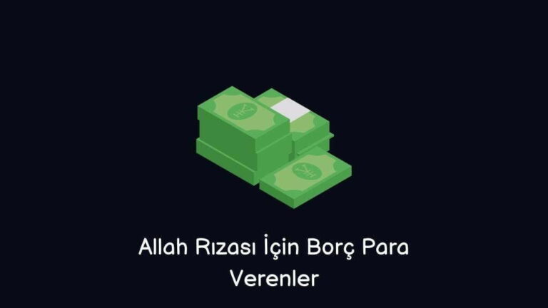 Allah Rızası İçin Borç Para Verenler (Süper Bilgiler)