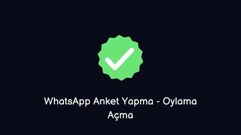 WhatsApp Anket Yapma – Oylama Açma (Doğru Yöntem)