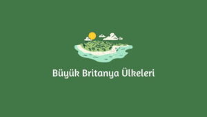 Büyük Britanya Ülkeleri (Doğru Cevap)