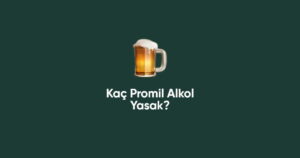 Kaç Promil Alkol Yasak? (Doğru Cevap)
