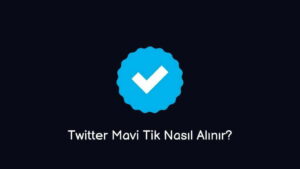 Twitter Ücretsiz Mavi Tik Alma Yöntemi (Doğru Yöntem)